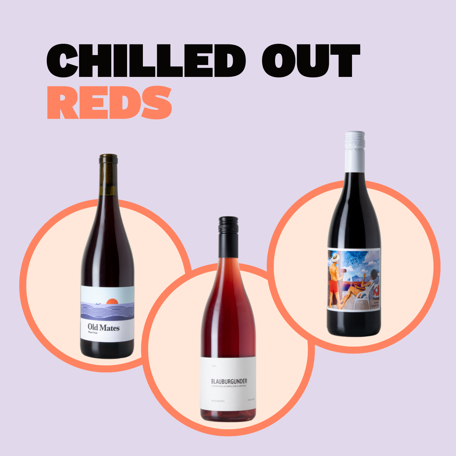 Chilled Out Reds