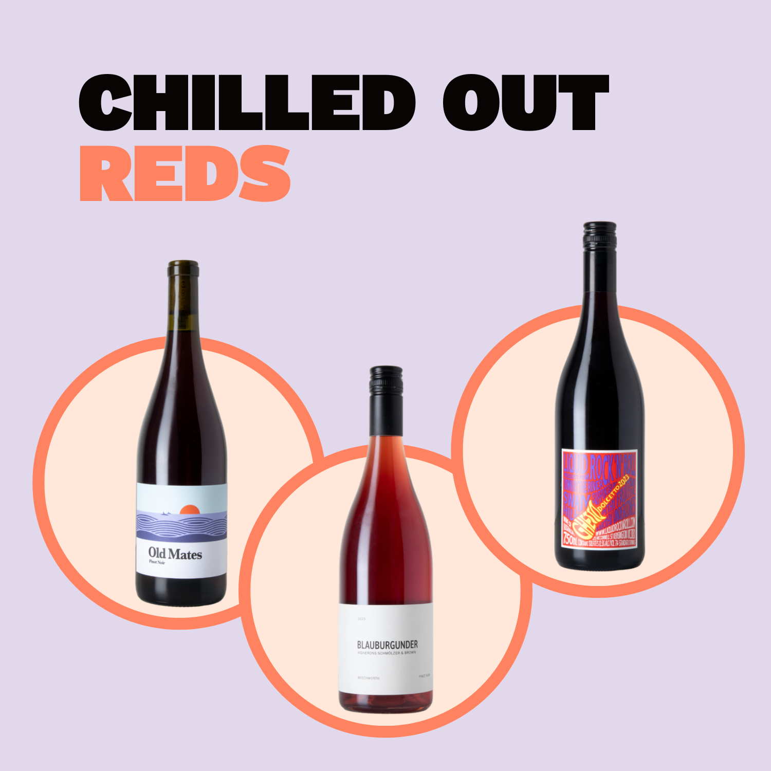 Chilled Out Reds