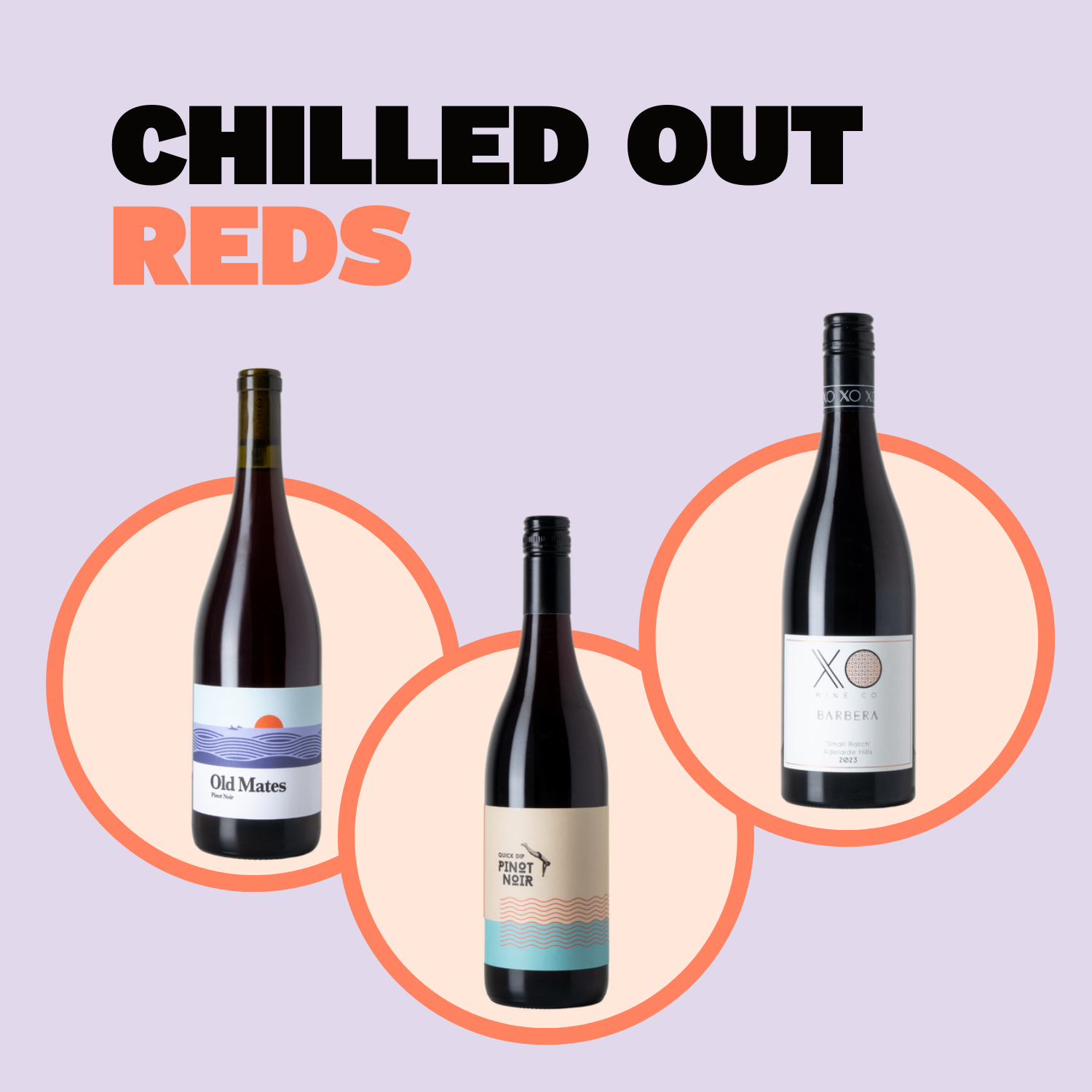 Chilled Out Reds