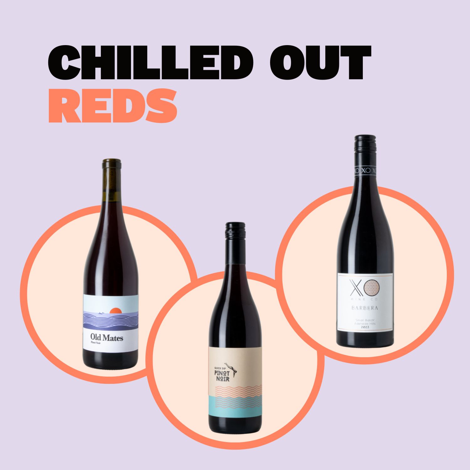 Chilled Out Reds