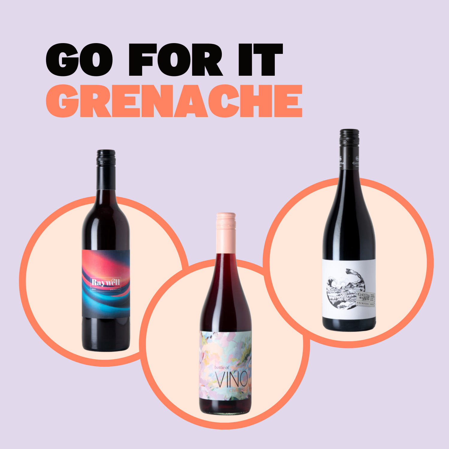 Go for it Grenache