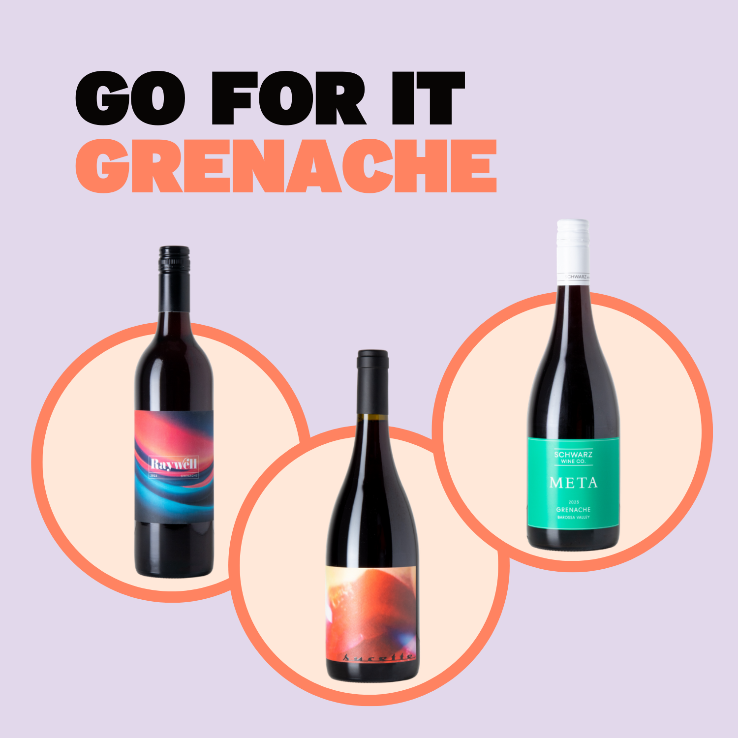 Go for it Grenache