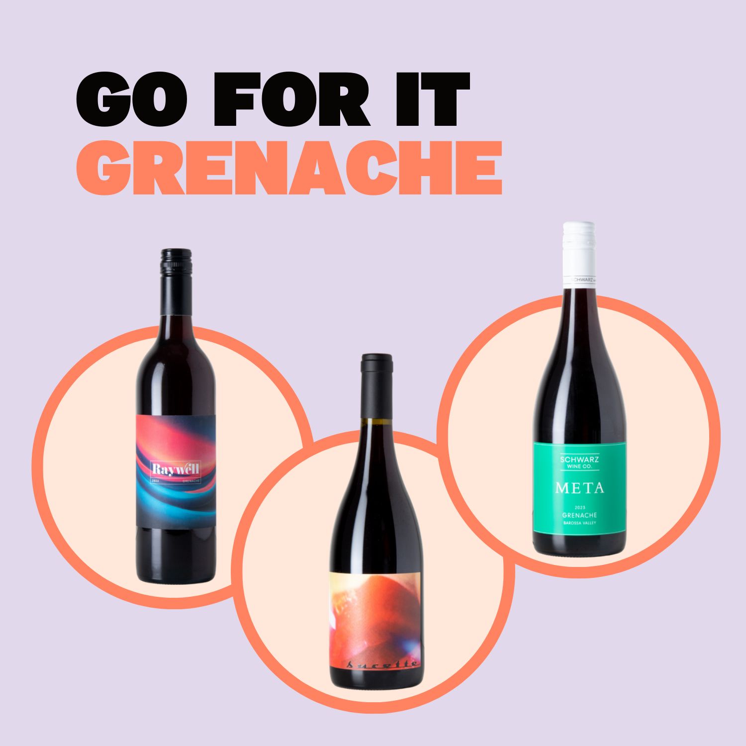 Go for it Grenache
